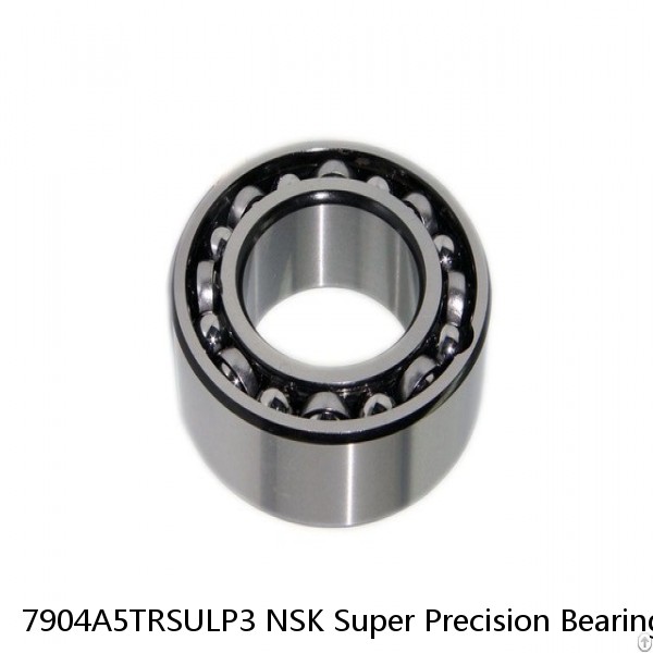 7904A5TRSULP3 NSK Super Precision Bearings